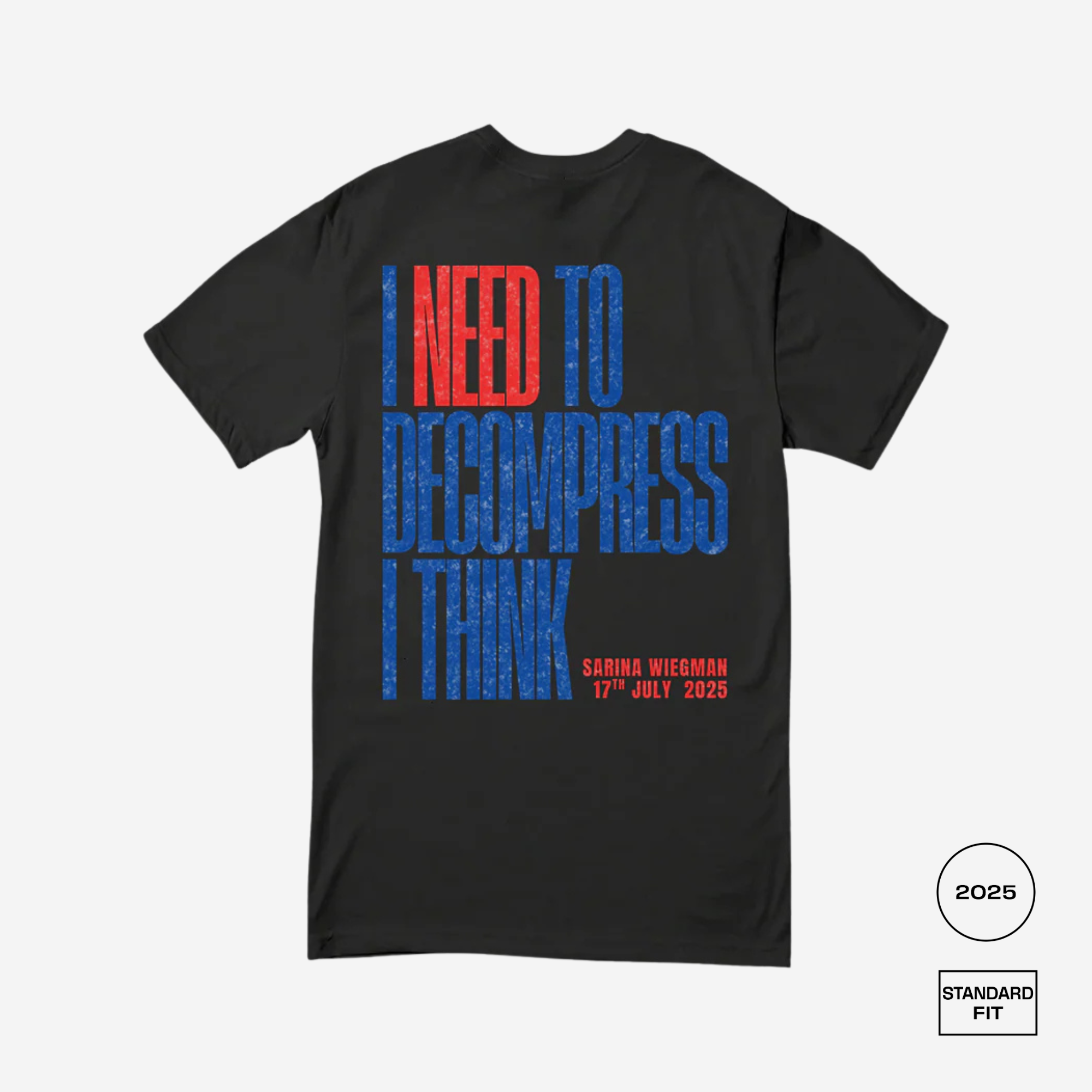 I NEED TO DECOMPRESS t-shirt
